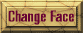 Change of Face gif (1523 bytes)